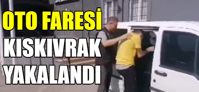 Oto hırsızı kıskıvrak yakalandı