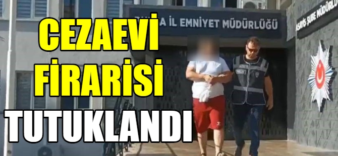 Cezaevi firarisi Bursa’da yakalandı