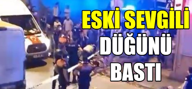 Eski sevgili düğün bastı