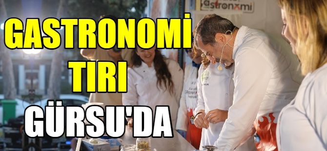 Gastronomi Tırı  Gürsu'da