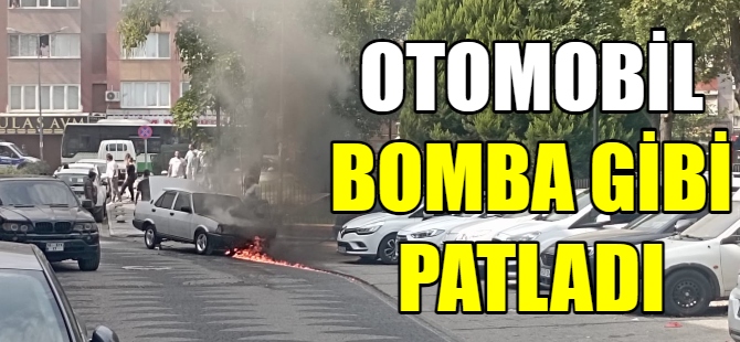 Otomobil bomba gibi patladı