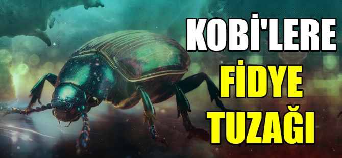 KOBİ’lere fidye tuzağı