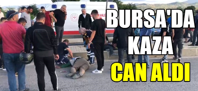 Bursa'da kaza: 1 ölü, 1 yaralı