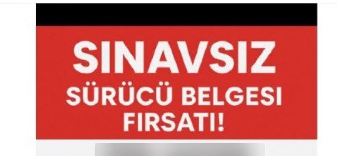 ‘Sınavsız ehliyet' oyununa aldanmayın