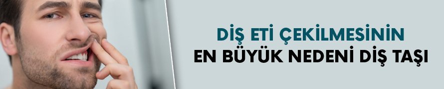 Diş eti çekilmesinin en büyük nedeni diş taşı!