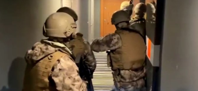 Bursa dahil 35 ilde dev baskın!