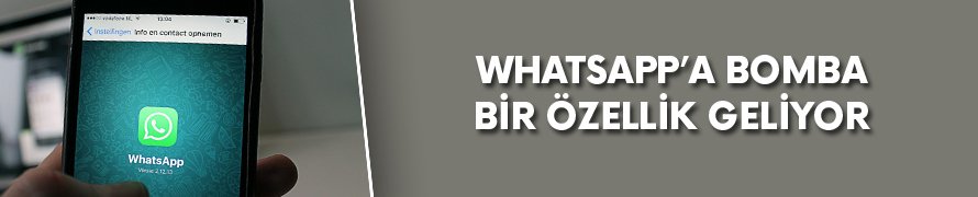 WhatsApp'a bomba bir özellik geliyor