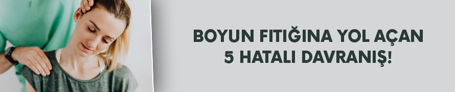 Boyun fıtığından korunmanın püf noktaları