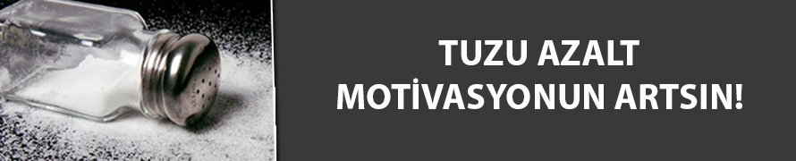 Tuzu azalt, sağlığı artır!