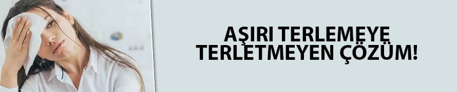 Aşırı terlemeye terletmeyen çözüm