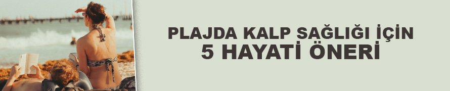 Plajda kalp sağlığı için 5 öneri