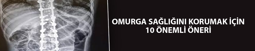 Omurga sağlığı için 10 önemli öneri