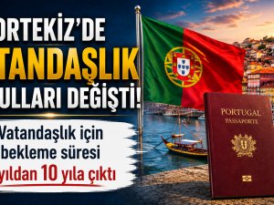 Portekiz’de vatandaşlık koşulları değişti!
