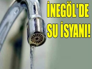 İnegöl'de su isyanı