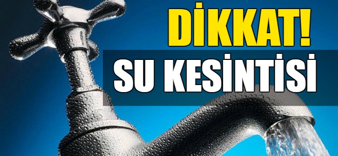 Bursa'da su kesintisi!