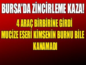 Bursa'da zincirleme kaza!