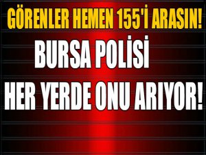 Bursa polisi alarma geçti!