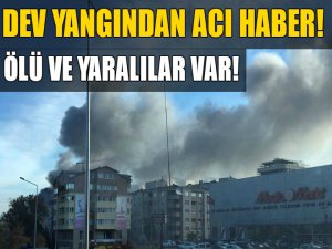 Bursa'daki yangından acı haber geldi!