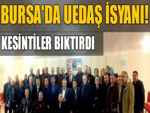 Bursa'da UEDAŞ isyanı!