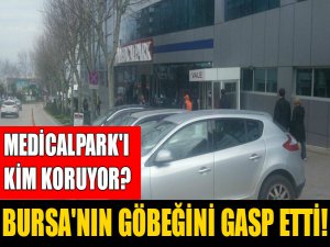 Bursa'nın göbeğini gasp etti!