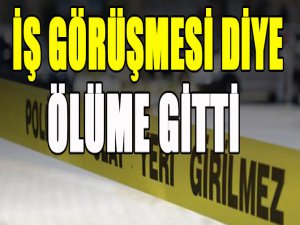 İş görüşmesine gitti