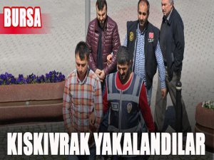 Kıskıvrak yakalandılar!