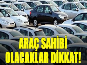 Araç alacaklara müjde