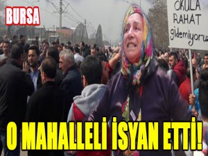 O mahalleli sokağa döküldü