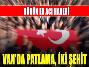 Van'da patlama!