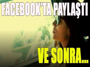 Facebook'tan paylaştığı