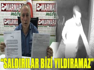 Orhan Efe:Saldırılar bizi yıldıramayacak!