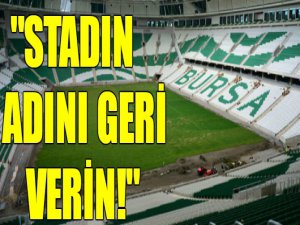 "Stadın adını geri verin"