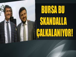 Bursa çalkalanıyor!