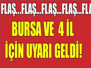 Bursa'ya yeni uyarı!