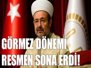 Ve Görmez dönemi resmen sona erdi!