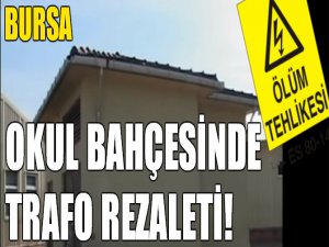 Okul bahçesinde trafo rezaleti!