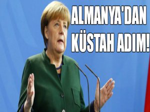 Almanya'dan küstah adım!