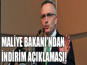 Maliye Bakanı'ndan indirim açıklaması