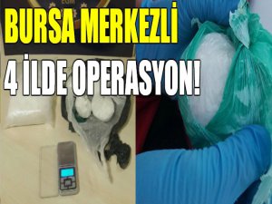 Bursa merkezli dev operasyon!