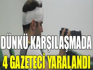 4 gazeteci yaralandı