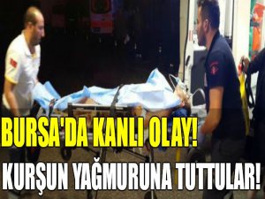 Bursa'da kanlı gece!