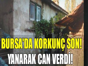 Bursa'da korkunç son!