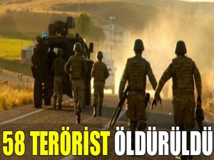 Bir haftada 58 terörist öldürüldü