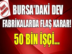 Bursa'da dev fabrikalarda eylem kararı!