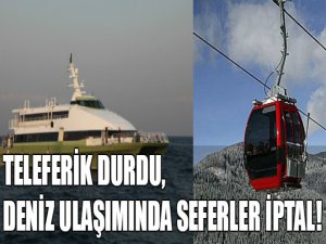 Teleferik durdu, BUDO seferleri iptal