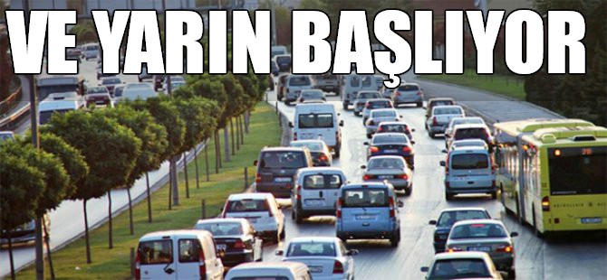 Ve yarın başlıyor