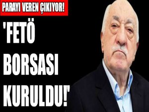 'FETÖ borsası kuruldu!'