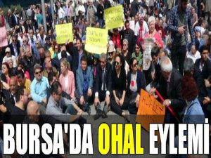 Bursa'da 'OHAL' eylemi