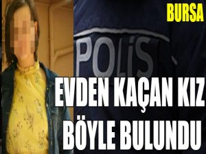 Evden kaçan kız böyle bulundu