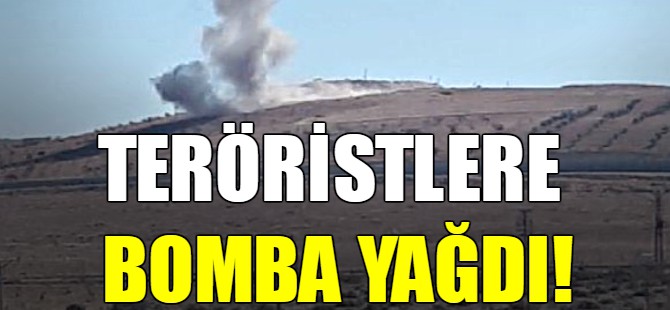 Teröristlere bomba yağdı